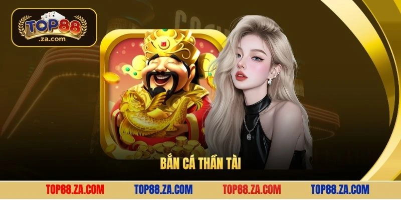 Bắn cá thần tài
