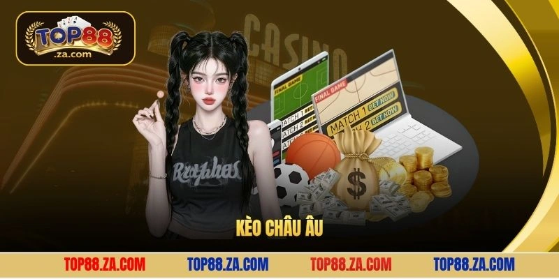 Kèo Châu âu